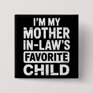 Vintage My Mother in Laws Favorite Child Humor  Button