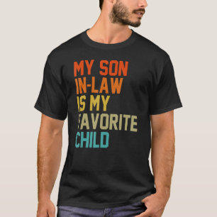 Vintage My Son In Law Is My Favorite Child Mothers T-Shirt