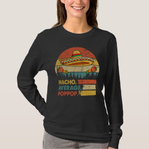 Vintage Nacho Average Poppop Cinco De Mayo Sombrer T-Shirt