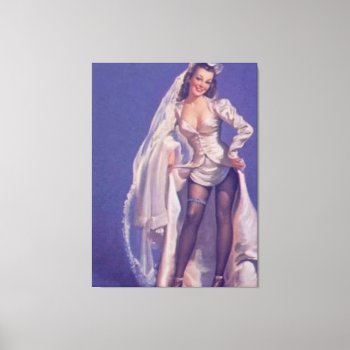 Vintage Naughty Pin Up Bride Canvas by VintageBeauty at Zazzle