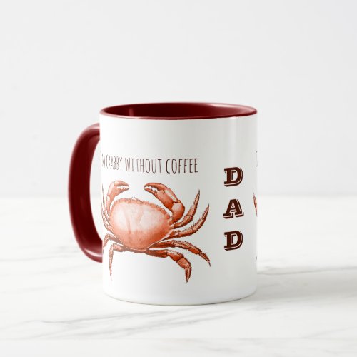 Vintage Nautical Red Crab Dad is Crabby without  Mug