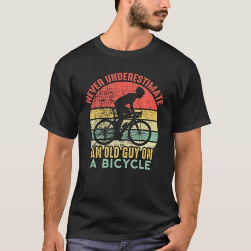 Vintage Never Underestimate An Old Man On A Bicycl T_Shirt