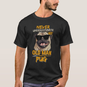 Vintage Never Underestimate An Old Man With A Pug T-Shirt