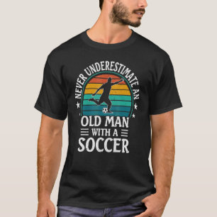 Vintage Never Underestimate An Old Man With a Socc T-Shirt