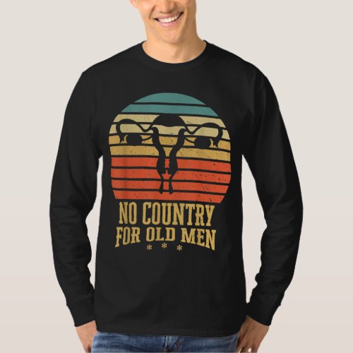 Vintage No Country For Old Men Uterus Womens Righ T_Shirt