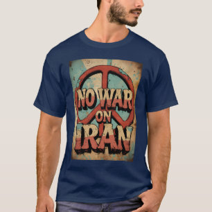 Vintage No War on Iran Peace Retro Protest  T-Shirt