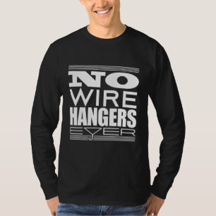 Vintage No Wire Hangers Ever Mommy Dearest T-Shirt