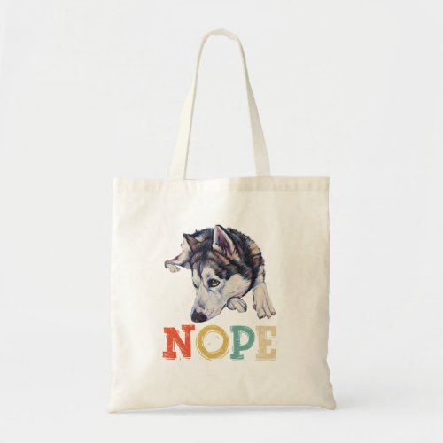 Vintage Nope Funny Siberian Husky Dog Lover T Tote Bag