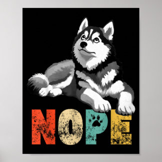 Vintage Nope Not Funny Lazy Siberian Husky Dog Poster