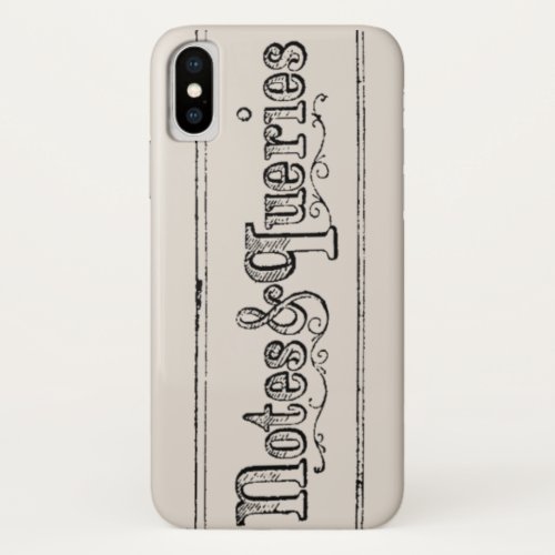 Vintage Notes And Queries Typograph iPhone X Case