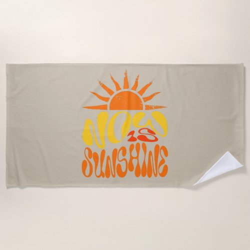Vintage Now is sunshine summer groovy graphic Beach Towel