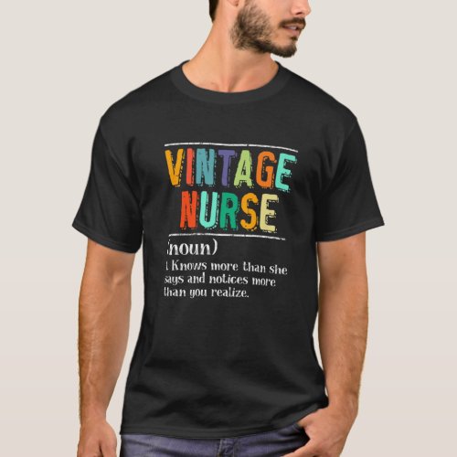 Vintage Nurse Definition Knows More Than She Says T_Shirt