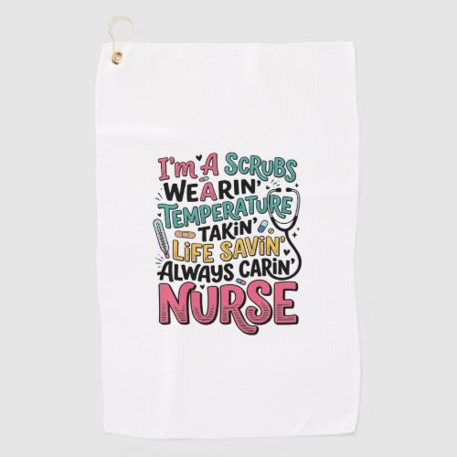 Vintage Nurse Scrubs Temperature Life Saving Shirt Golf Towel