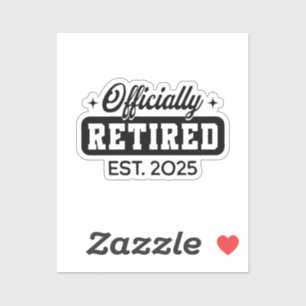 Vintage Officially Retired 2025 Funny Retirement Sticker