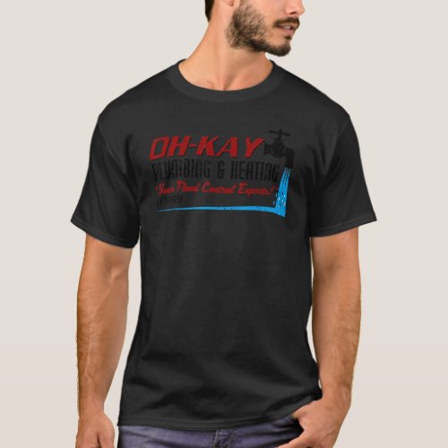 Vintage Oh Kay Plumbing And Heating Your Flood Con T_Shirt