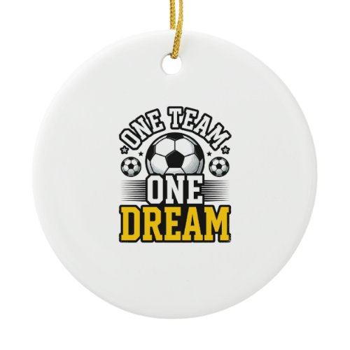 Vintage One Team One Dream Soccer Shirt Design_1 Ceramic Ornament