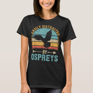 Vintage Osprey Bird Lover Easily Distracted By Osp T-Shirt