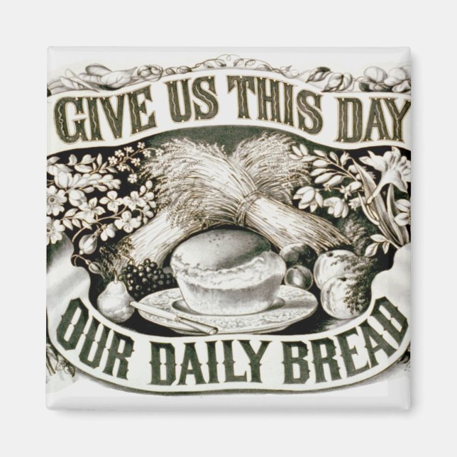 Vintage Our Daily Bread Christian Prayer 1872 Magnet (Front)