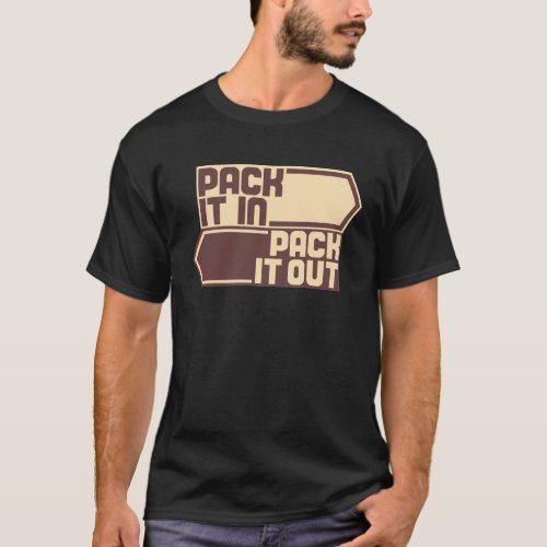 Vintage Pack It In Pack It Out T_Shirt