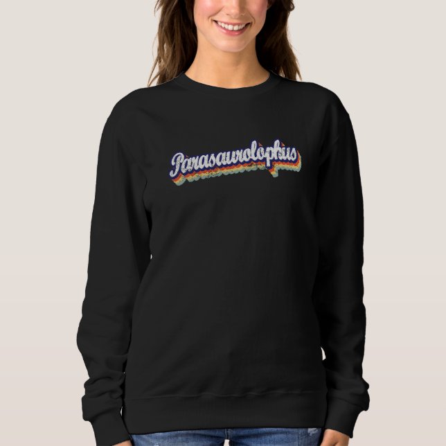 vintage Parasaurolophus retro parasaurolophus dino Sweatshirt (Front)