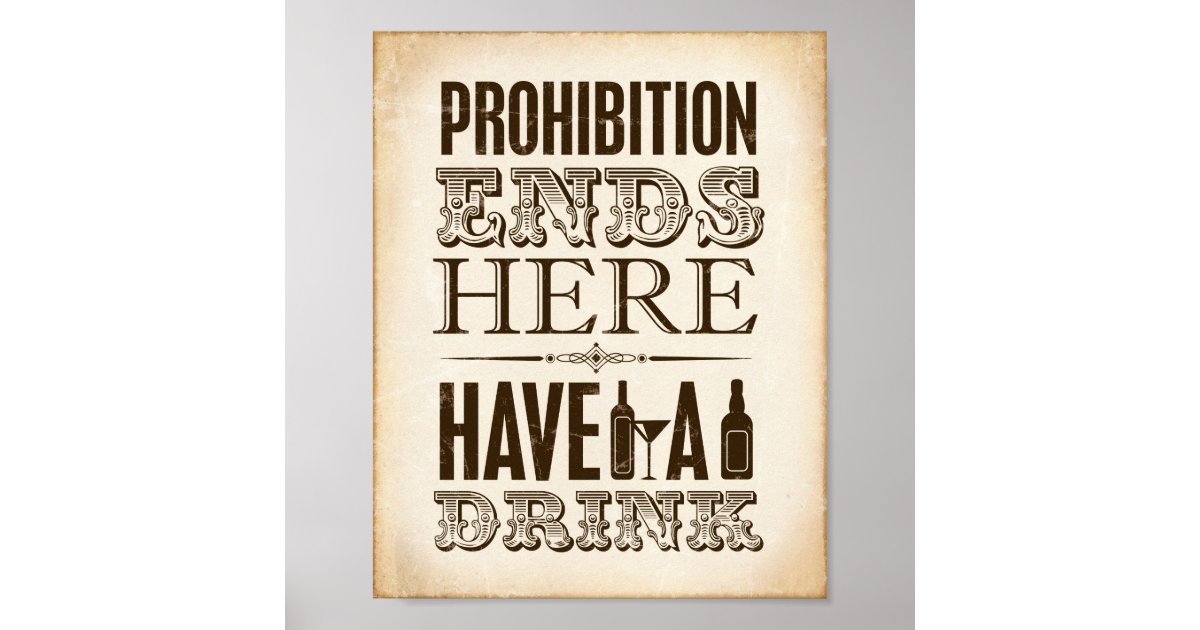 Prohibition Ends Here Drink Up (12x18 Wall Art Poster, Room Decor) 