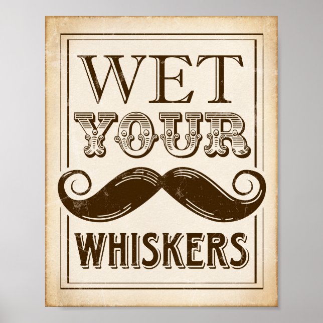 Vintage Party Print / WET YOUR WHISKERS Sign (Front)