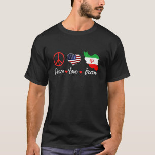 Vintage Patriotic Peace Love Iran Flag American Fl T-Shirt