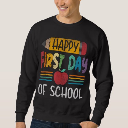 Vintage Pencil Happy First Day Of School Teacher B Sweatshirt