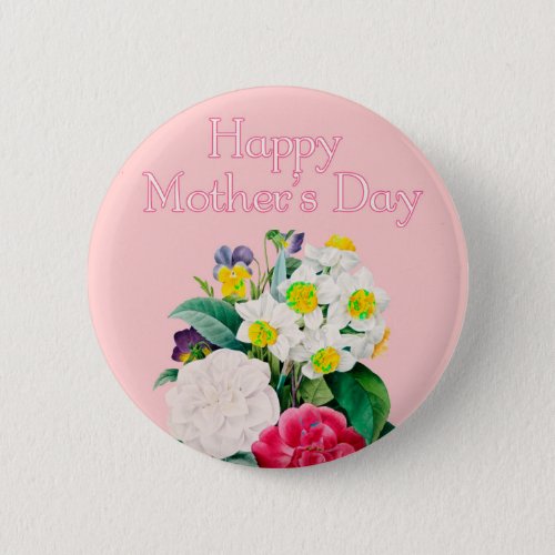 Vintage Pink Floral Bouquest Happy Mothers Day Button