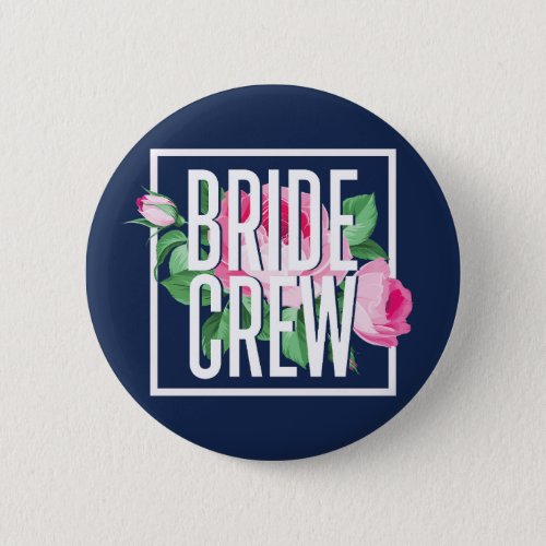 Vintage Pink Floral Rose Bride Crew Wedding Button