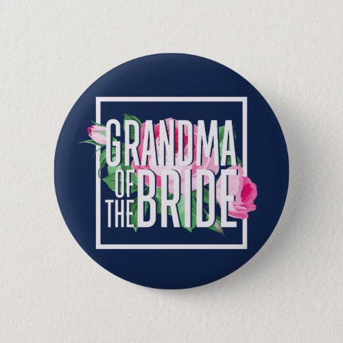 Vintage Pink Floral Rose Grandma of The Bride Button