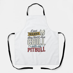Vintage Pitbull Stay Home And Chill Dog Lover Desi Apron