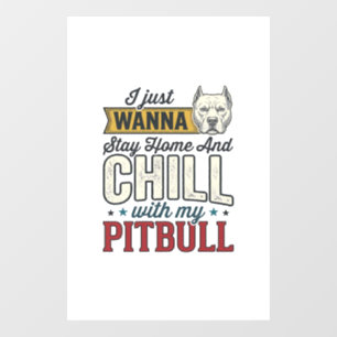 Vintage Pitbull Stay Home And Chill Dog Lover Desi Window Cling