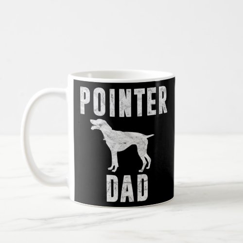 Vintage Pointer Dad  Rott Dog Daddy Pointer Father Coffee Mug