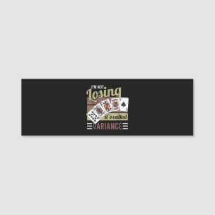 Vintage Poker   I'm Losing It's Called Variance Name Tag