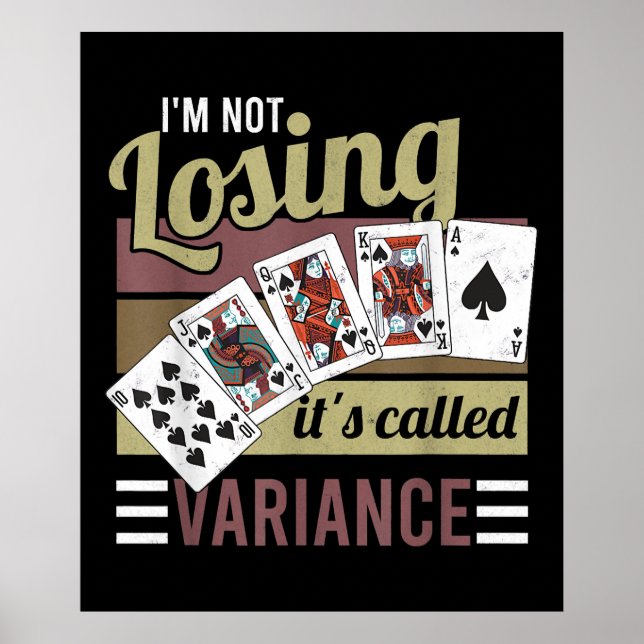 Vintage Poker | I'm Losing It's Called Variance Poster (Front)