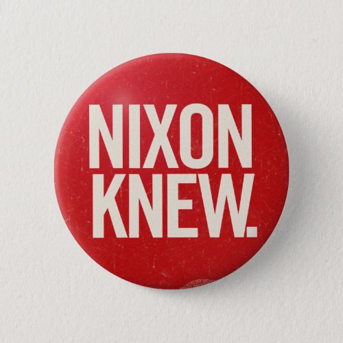 Vintage Political Richard Nixon Button Nixon Knew