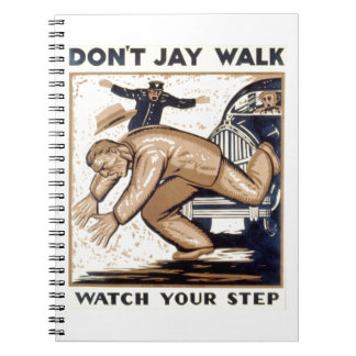Vintage Poster - Don't Jay Walk Notebook