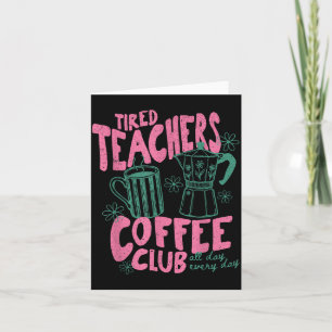 Vintage Preppy Tired Teachers Coffee Club Summer Card
