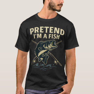 Vintage Pretend I’m A Fish Funny Fishing fisherman T-Shirt
