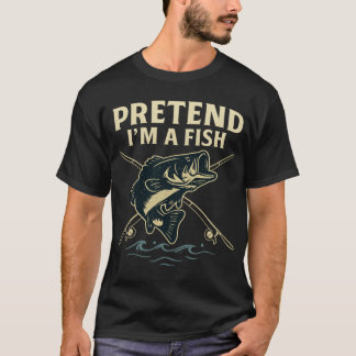 Vintage Pretend I’m A Fish Funny Fishing fisherman T-Shirt