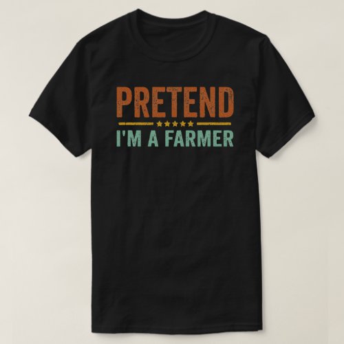 Vintage Pretend Im A Farmer Costume Halloween T_Shirt