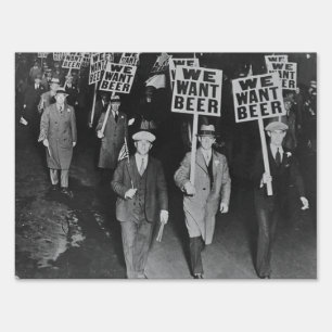 Vintage Prohibition Beer, We Want Beer, Beer art Sign