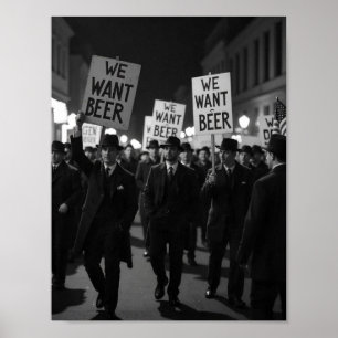 Vintage Prohibition Era We Want Beer Protest March Poster