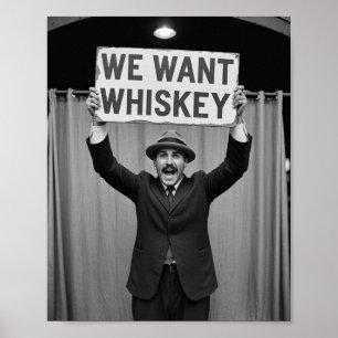 Vintage Prohibition Era We Want whiskey Poster