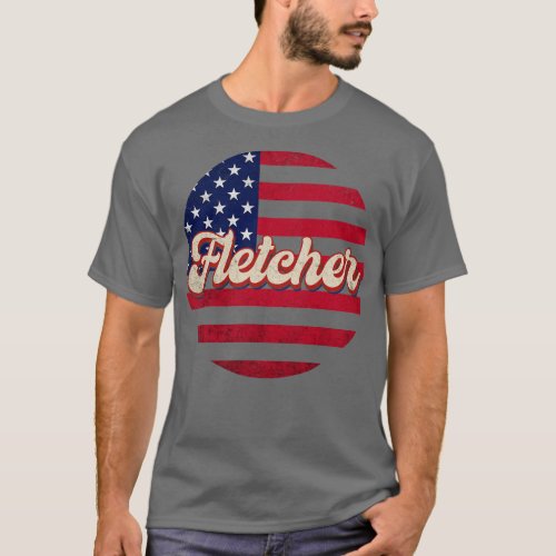 Vintage Proud Name Fletcher Personalized Styles Am T_Shirt
