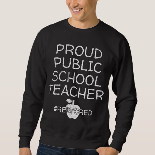 Vintage Proud Public School Teacher Red For Ed Sweatshirt