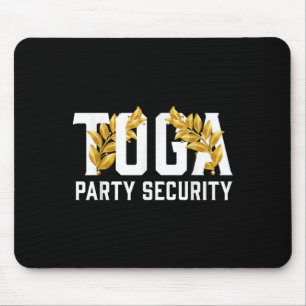 Vintage Quote Fraternity Sorority Toga Party Secur Mouse Pad