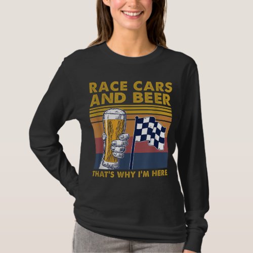 Vintage Race Cars Checkered Flag Beer Thats Why I T_Shirt