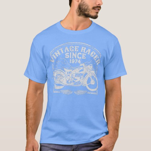 Vintage Racer Since 1974 Retro Motorbike  Motorcyc T_Shirt